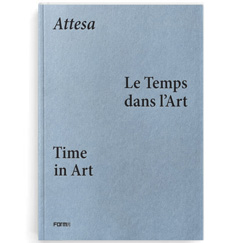 Attesa. Le Temps dans l'Art. Time in Art